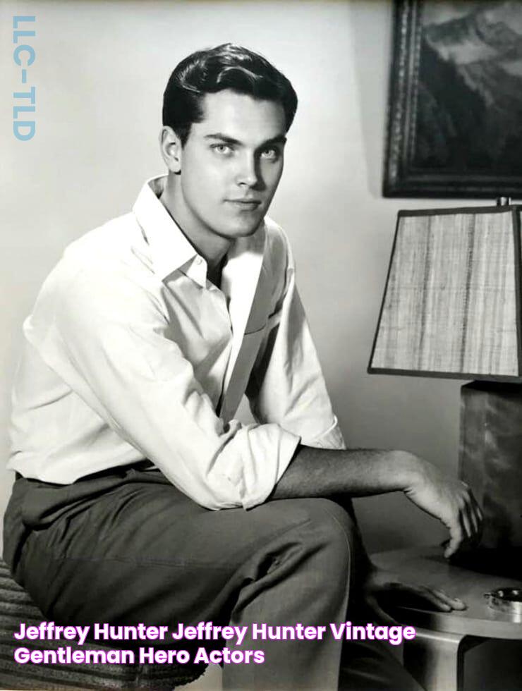 Jeffrey Hunter Jeffrey Hunter, Vintage Gentleman, Hero, Actors