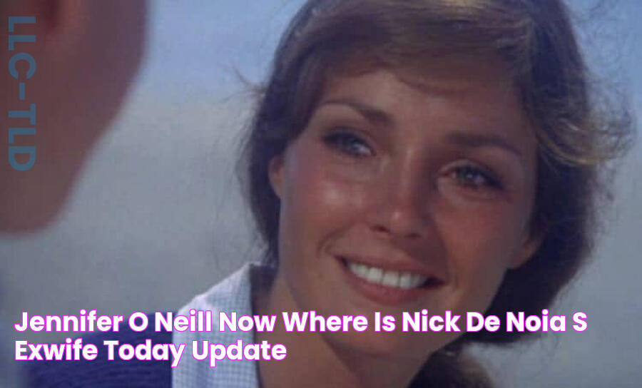 Jennifer O’Neill Now Where is Nick De Noia’s ExWife Today? Update