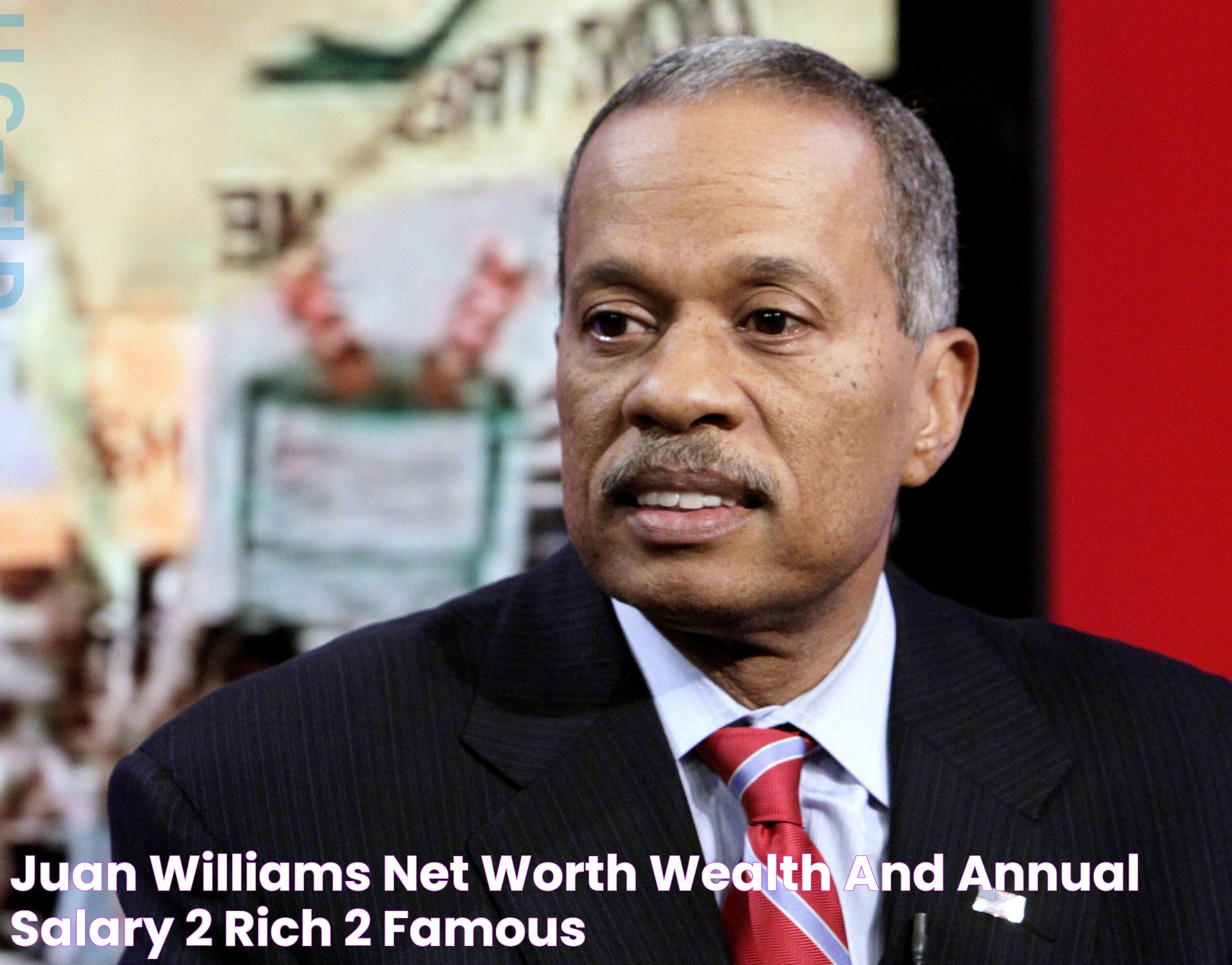 Unveiling The Wealth Of Juan Williams: Discovering His Net Worth