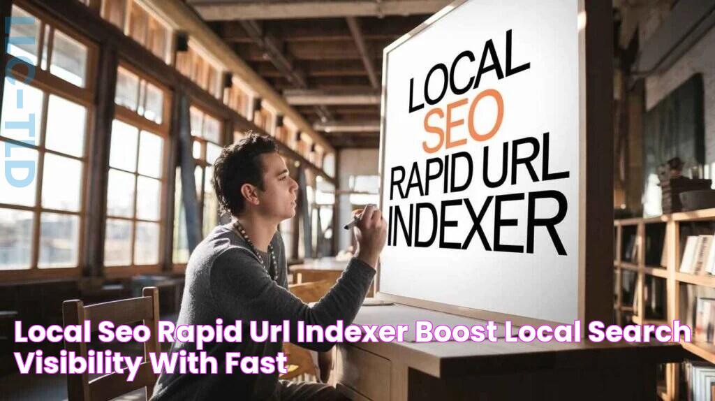 Local SEO Rapid URL Indexer Boost Local Search Visibility with Fast