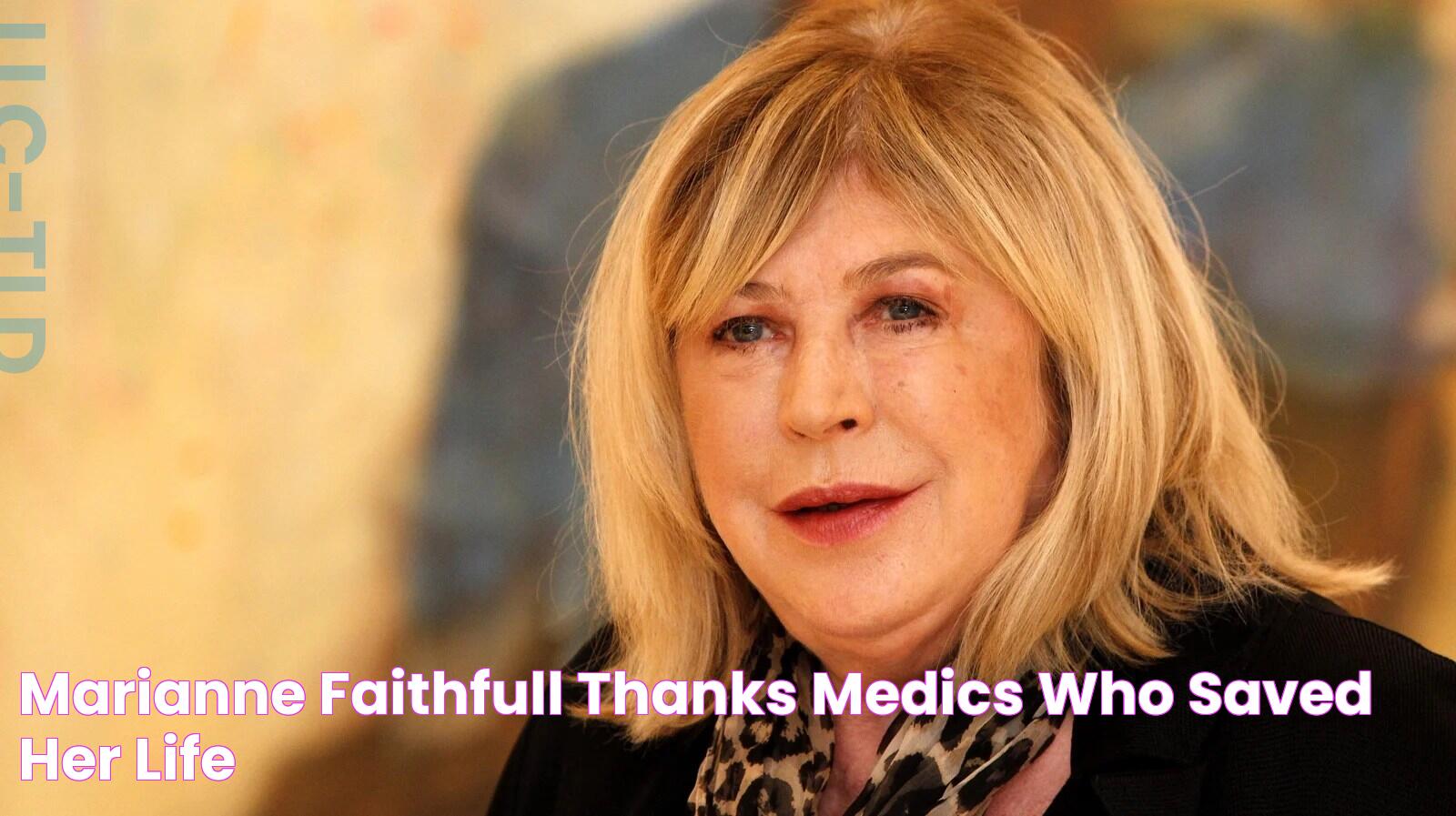 Marianne Faithfull thanks medics who saved her life