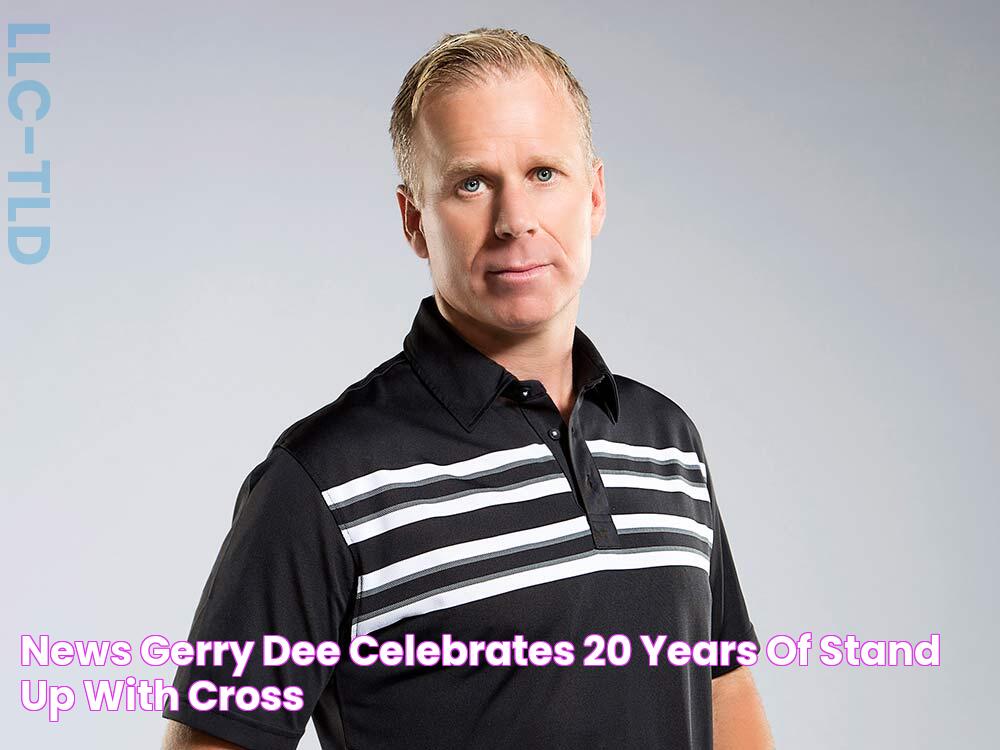 News Gerry Dee Celebrates 20 Years Of Stand Up With Cross