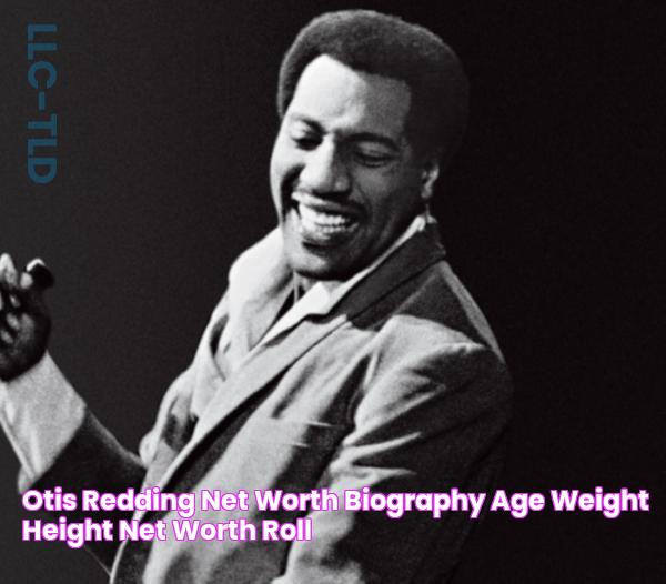 Otis Redding Net Worth, Biography, Age, Weight, Height ⋆ Net Worth Roll