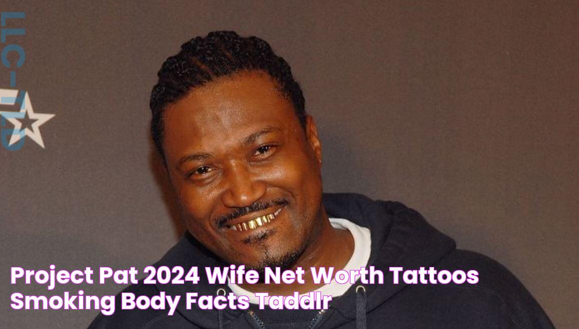 Project Pat 2024 Wife, net worth, tattoos, smoking & body facts Taddlr