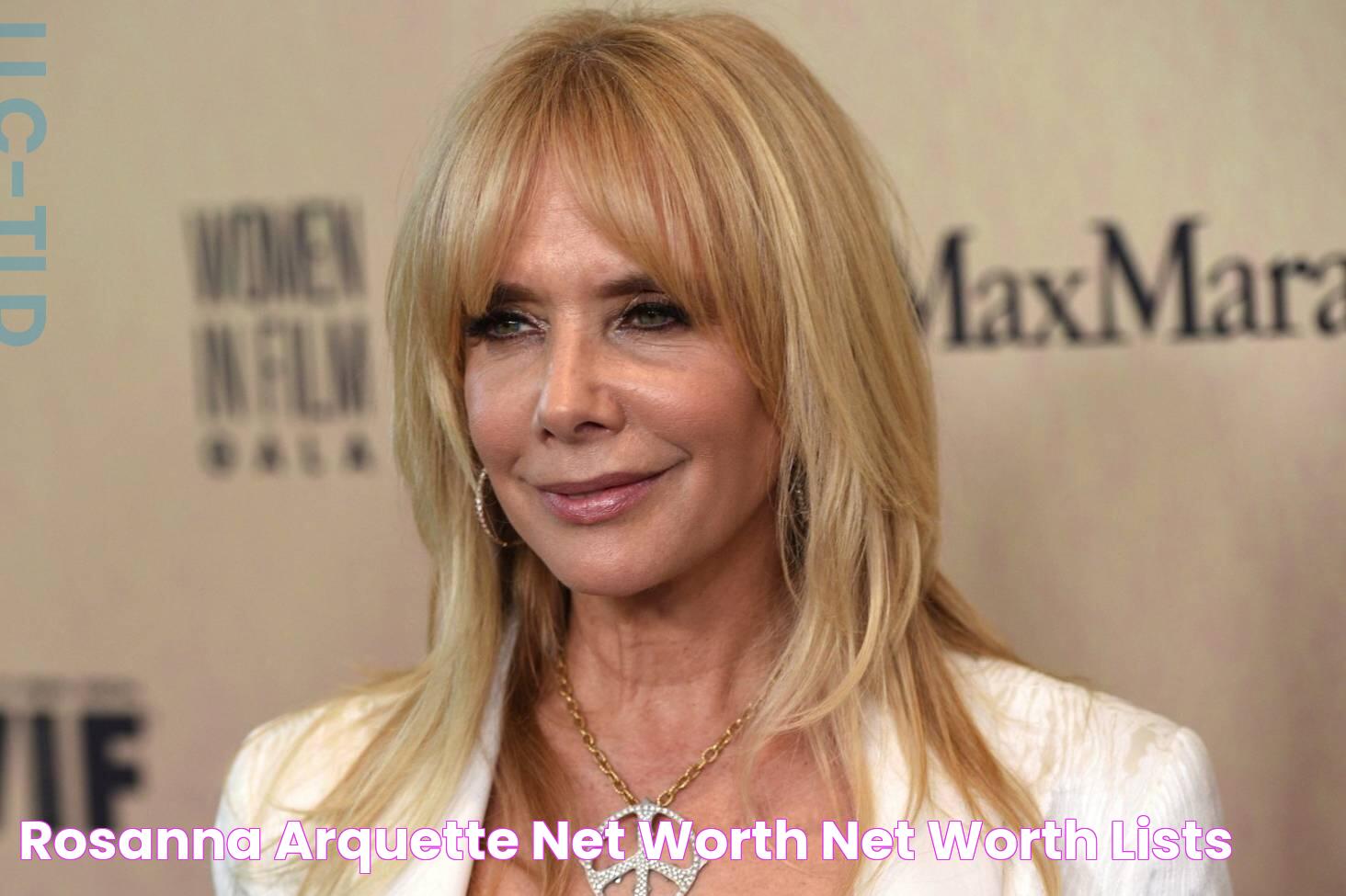 Discover The Wealth Of Rosanna Arquette: Explore Her Net Worth