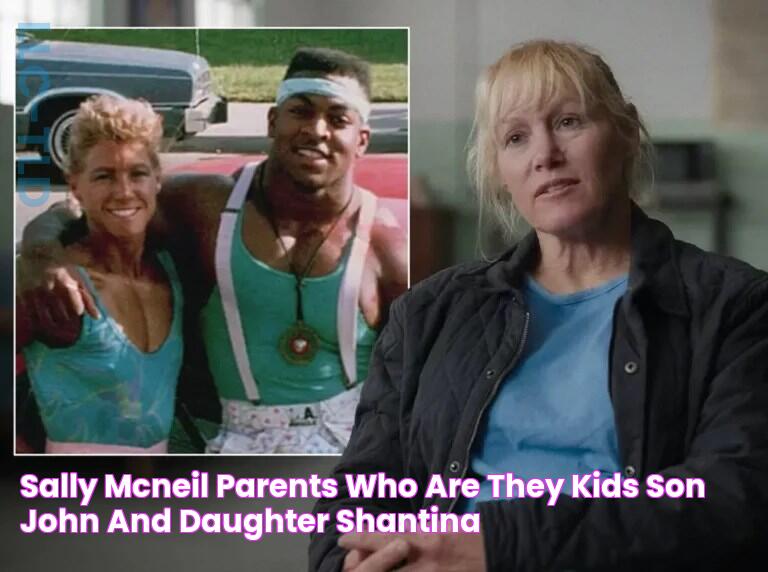 Sally McNeil Parents Who Are They? Kids, Son John And Daughter Shantina