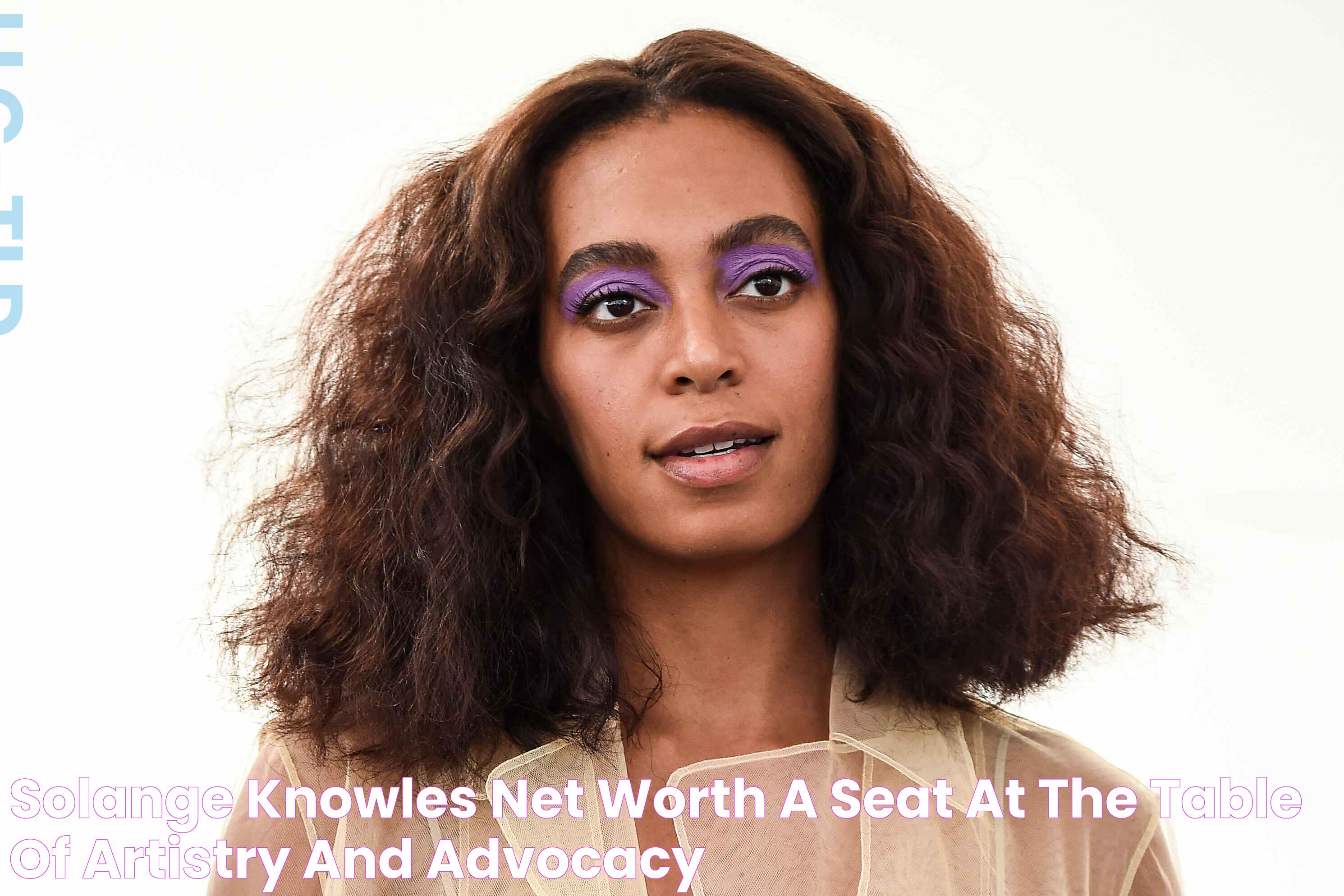 Solange Knowles Net Worth A Seat At The Table Of Artistry And Advocacy