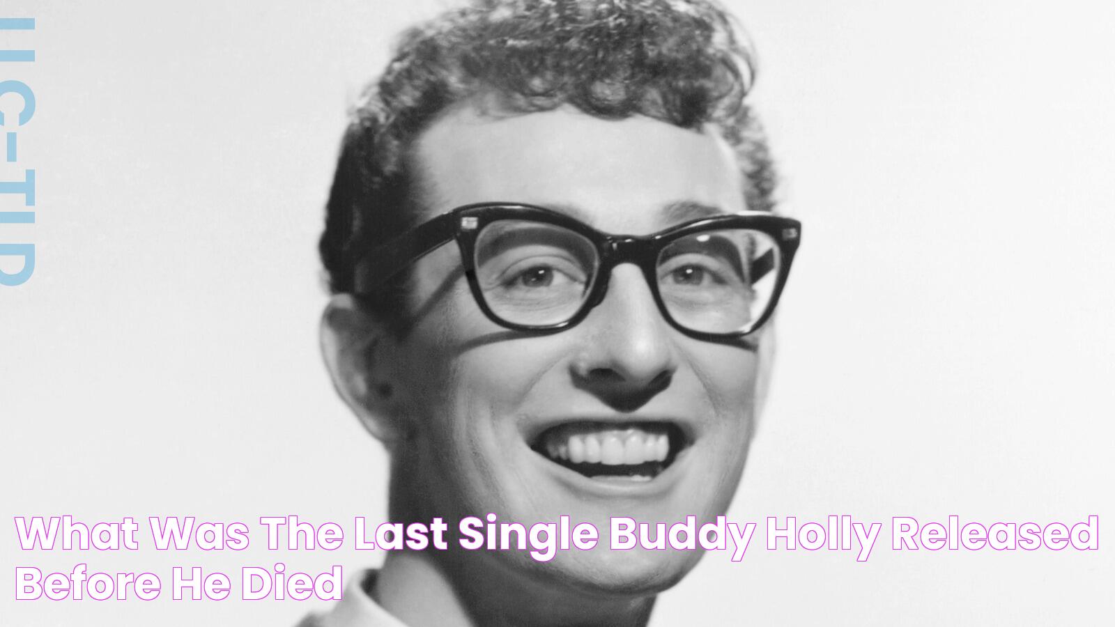 What Was The Last Single Buddy Holly Released Before He Died?