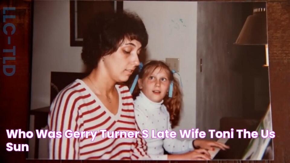 Who was Gerry Turner’s late wife, Toni? The US Sun