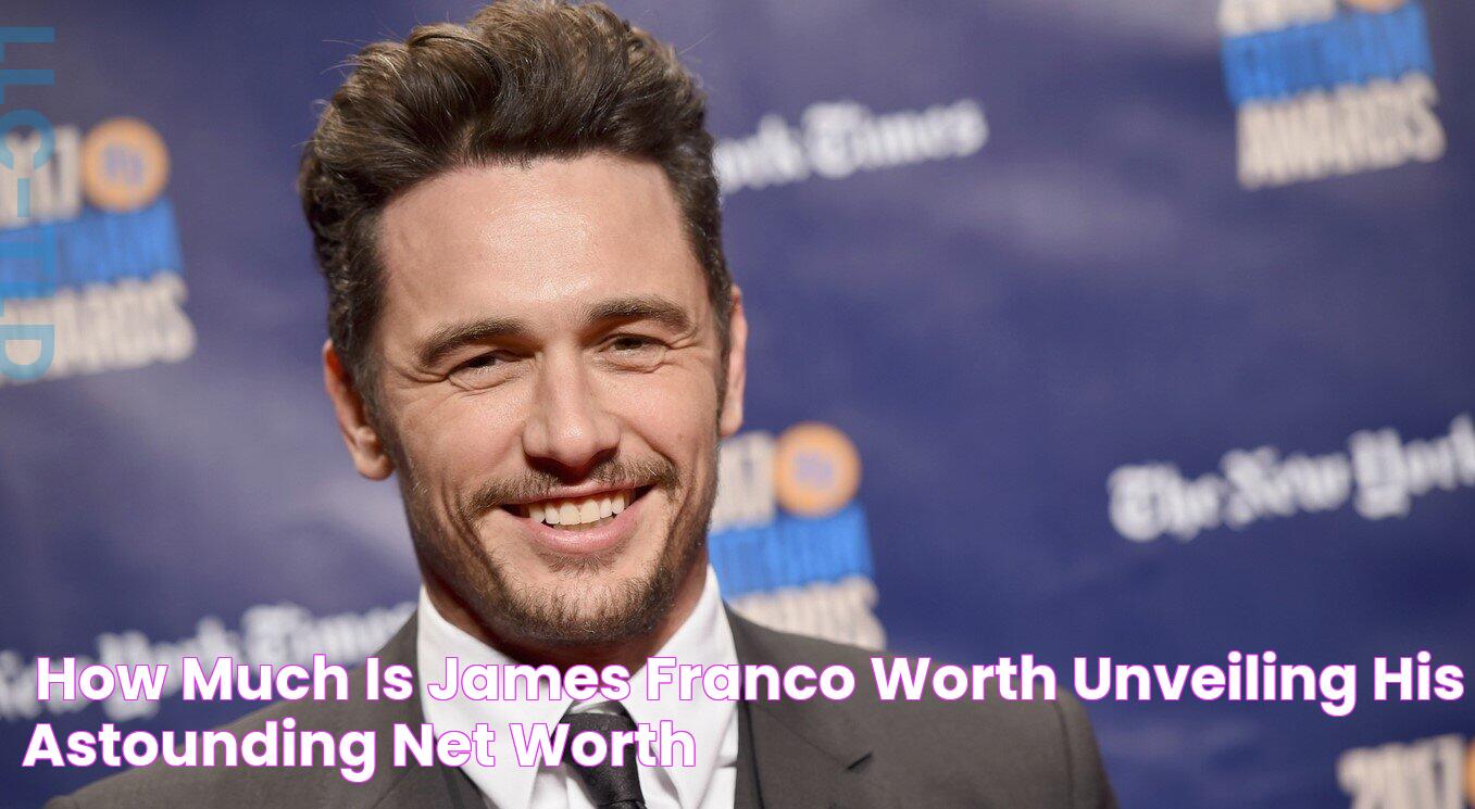 🔴 How Much Is James Franco Worth? Unveiling His Astounding Net Worth