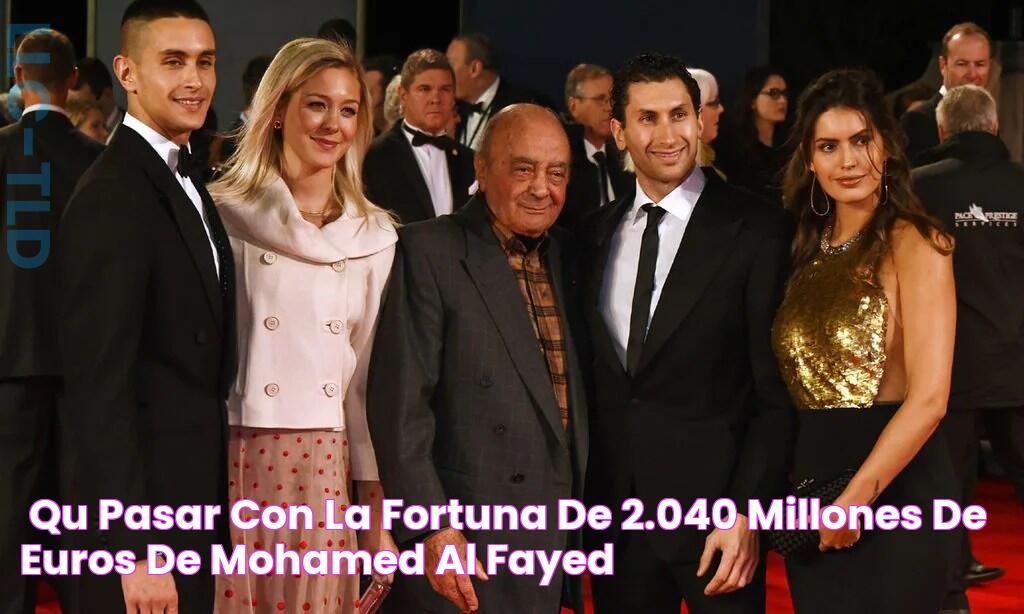 ¿Qué pasará con la fortuna de 2.040 millones de euros de Mohamed Al Fayed?