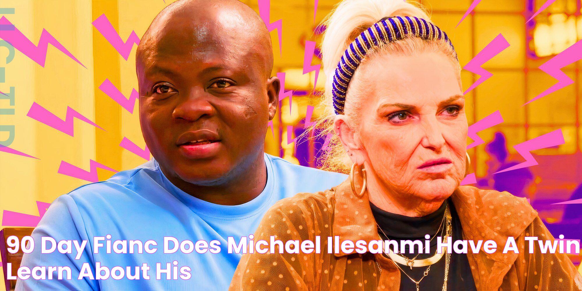 90 Day Fiancé Does Michael Ilesanmi Have A Twin? (Learn About His