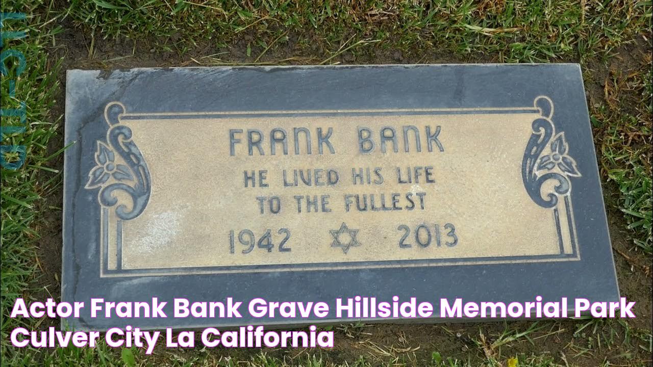 Actor Frank Bank Grave Hillside Memorial Park Culver City LA California