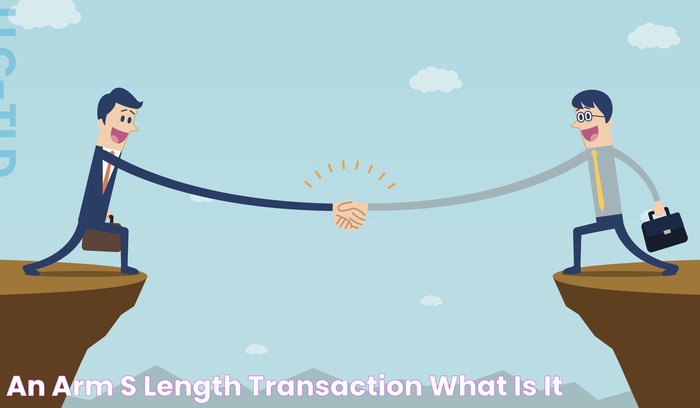 An Arm's Length Transaction What Is It?