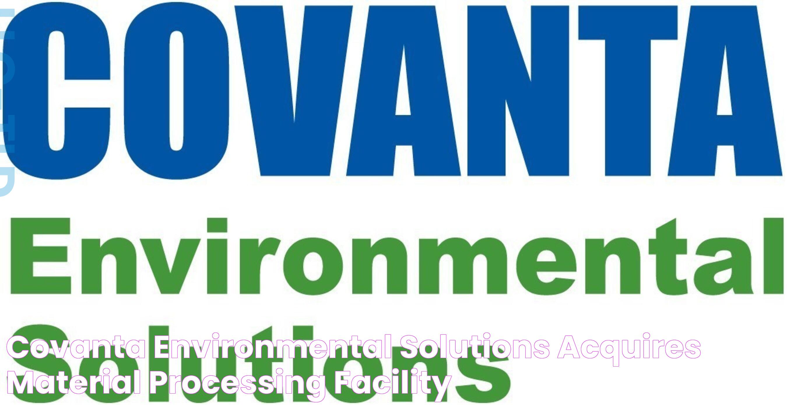 Discover Covanta Environmental Solutions: Your Sustainable Waste Management Experts