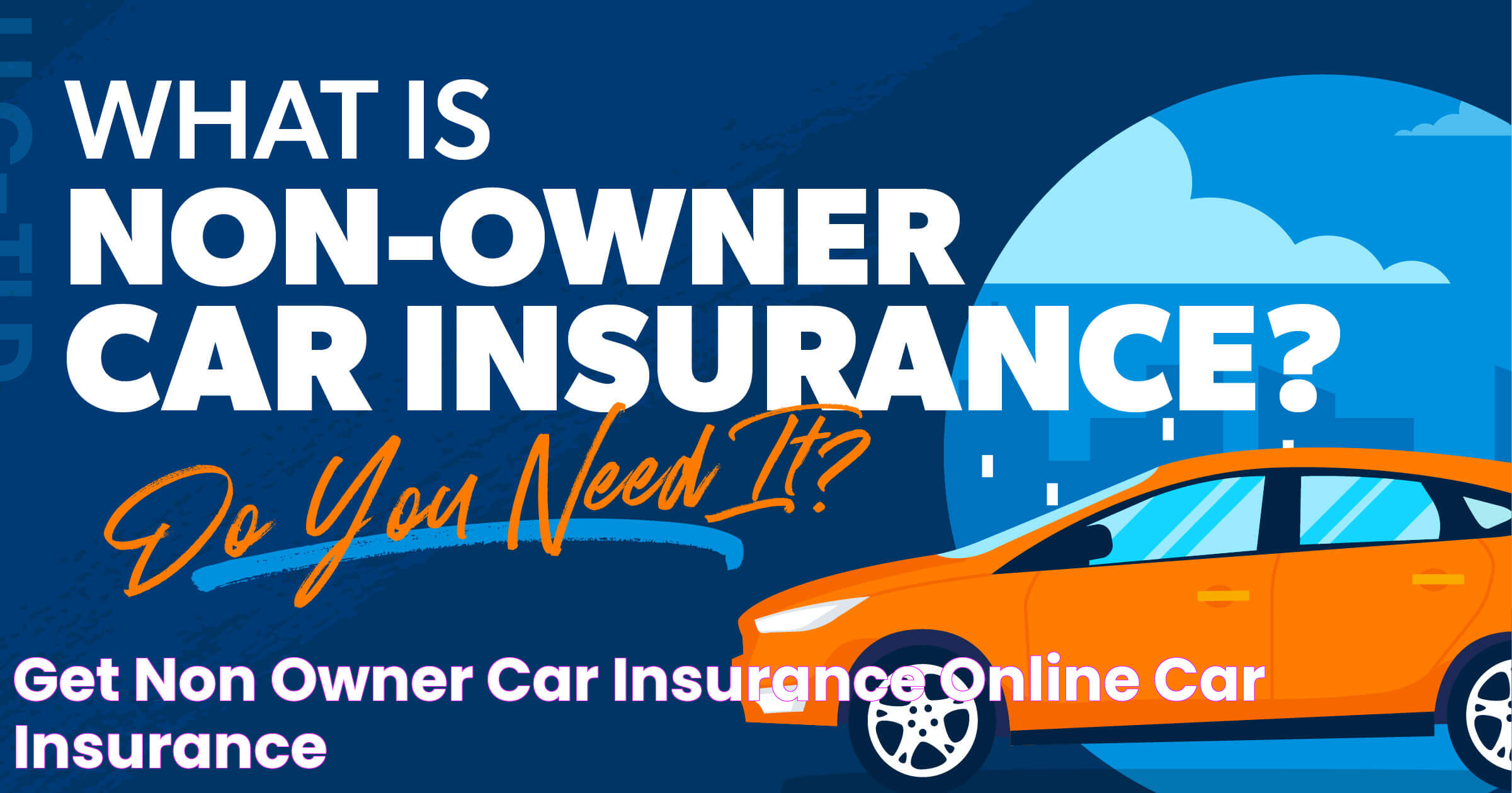 Insure Your Ride: Essential Non-Owner Car Insurance Options In North Carolina