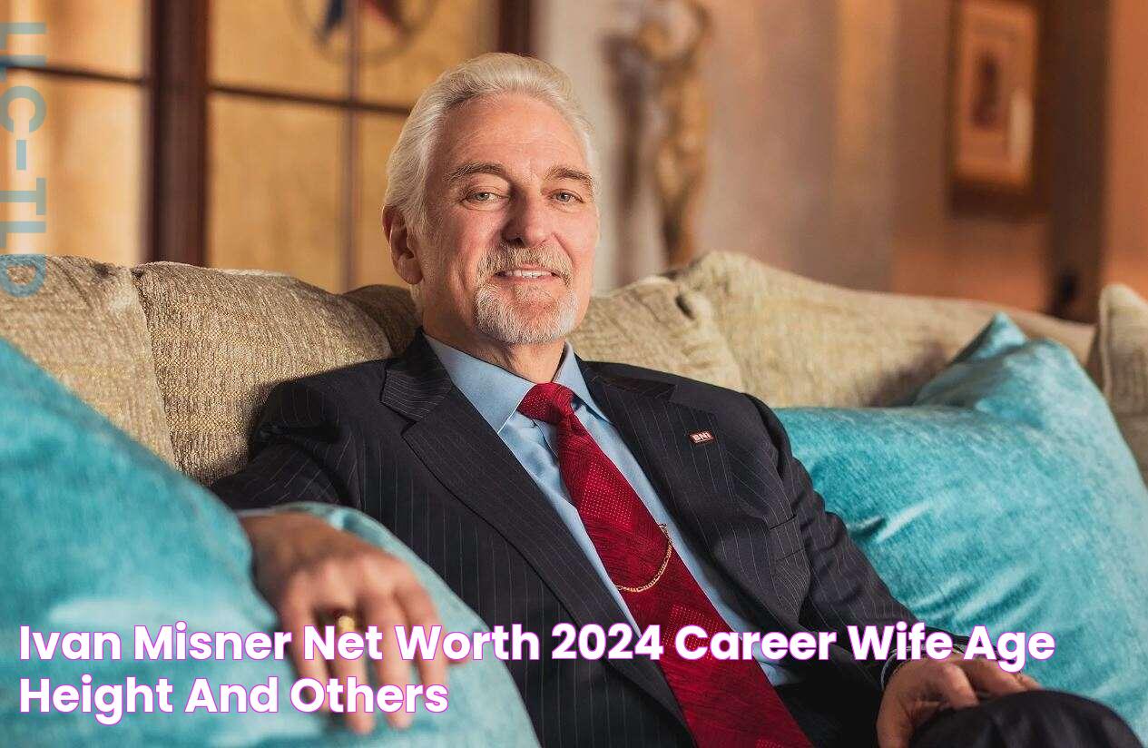 Discover Ivan Misner's Remarkable Net Worth: Uncovering The Wealth Of The Networking Guru