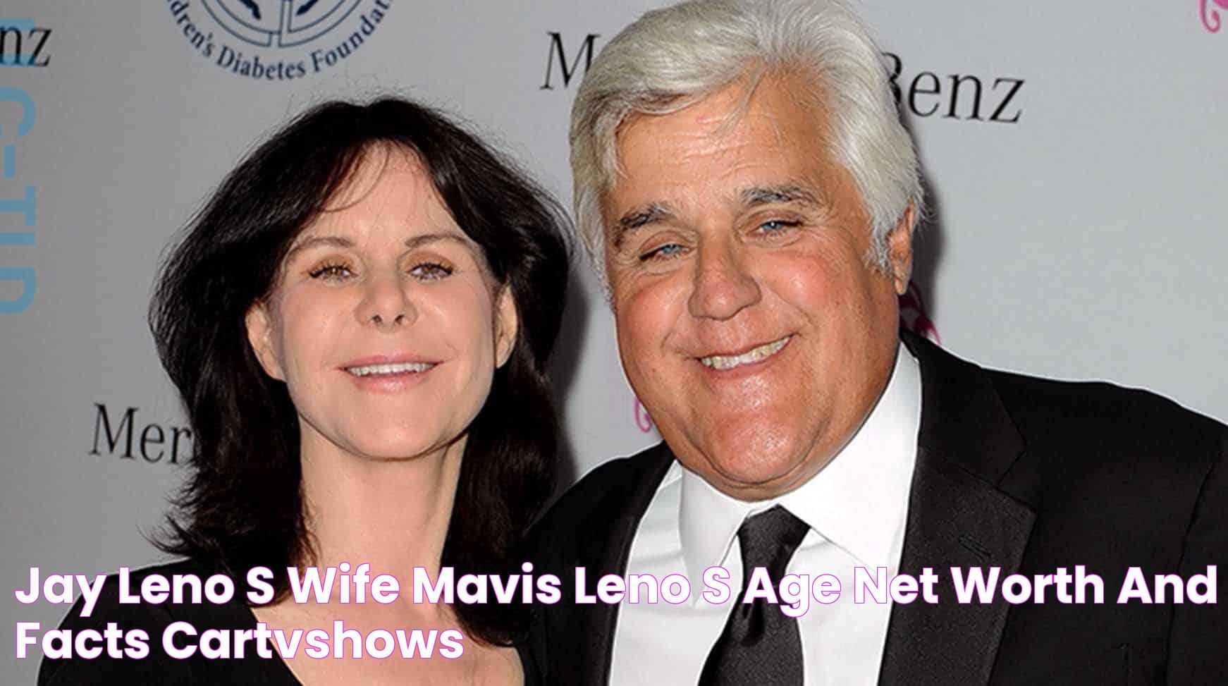 Jay Leno's wife Mavis Leno’s Age, Net Worth and Facts CarTvShows