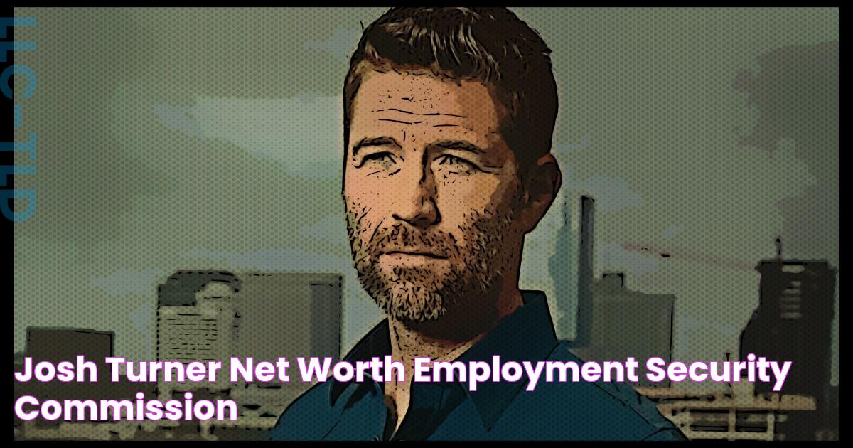 Josh Turner Net Worth Employment Security Commission