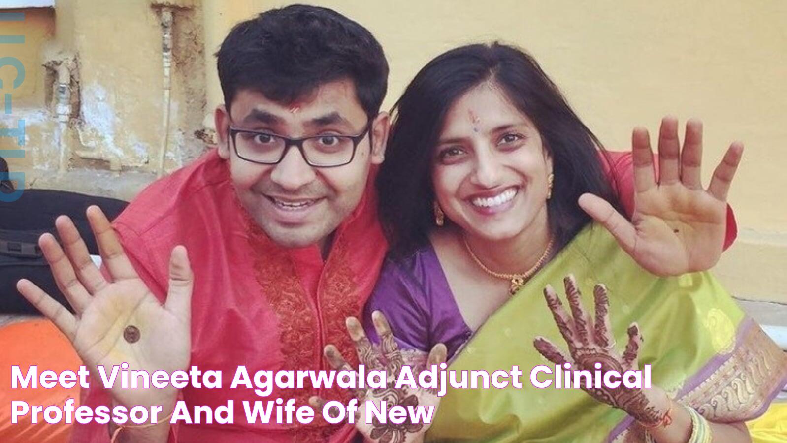 Meet Vineeta Agarwala, adjunct clinical professor and wife of new