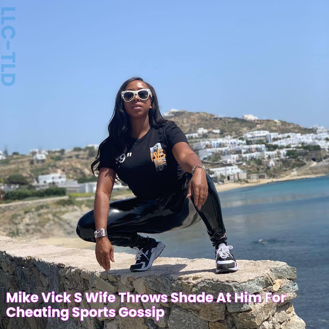 Mike Vick's Wife Throws Shade at Him For Cheating? Sports Gossip