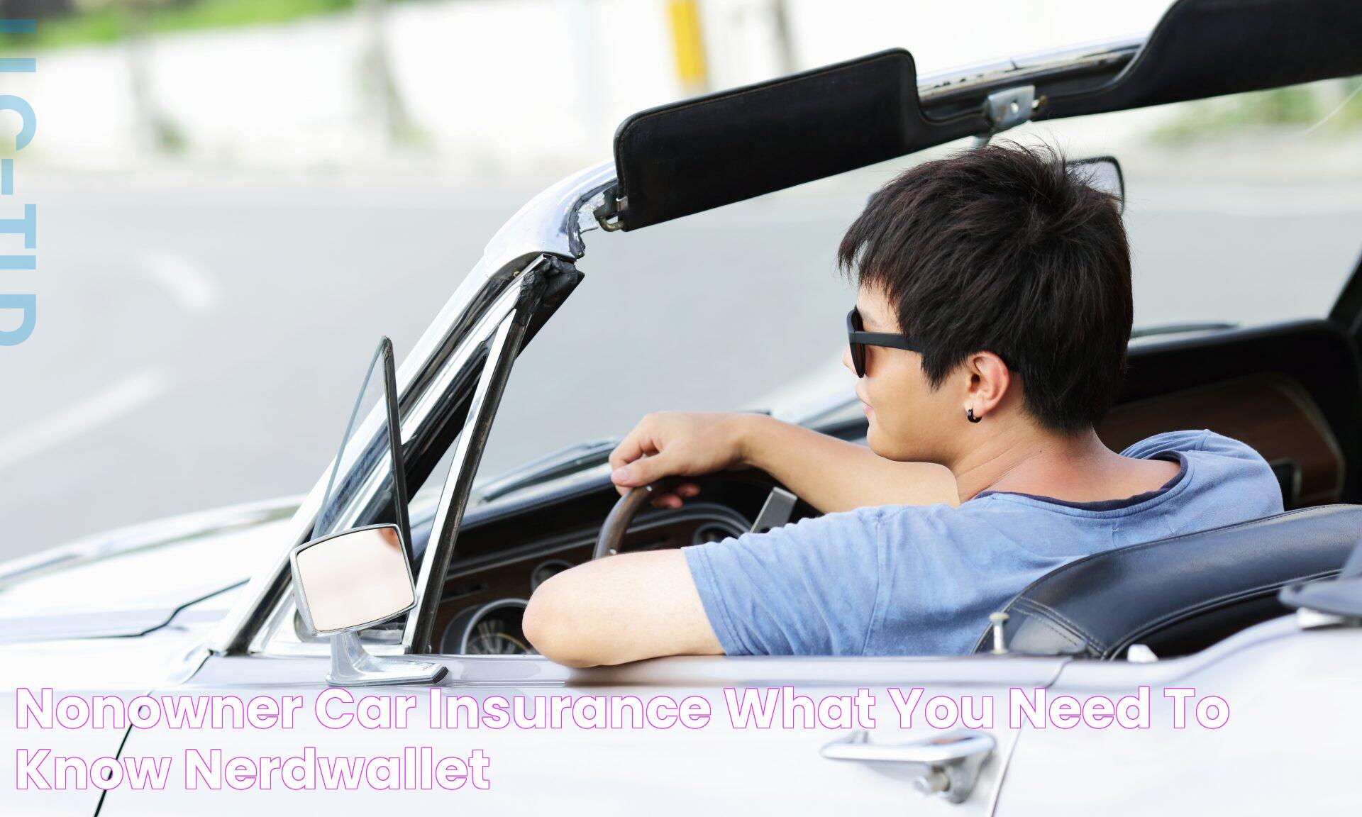 NonOwner Car Insurance What You Need To Know NerdWallet