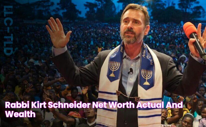 Rabbi Kirt Schneider Net Worth Actual and Wealth