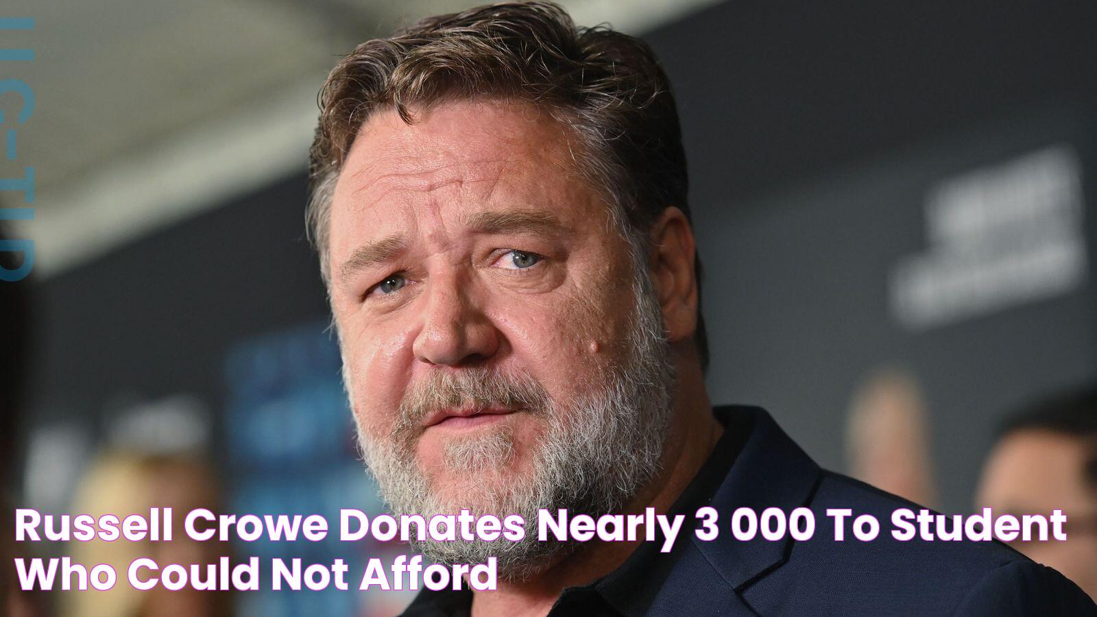 Russell Crowe donates nearly £3,000 to student who could not afford