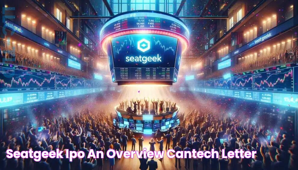 Ultimate Guide To SeatGeek IPO: Stock Performance And Future Outlook