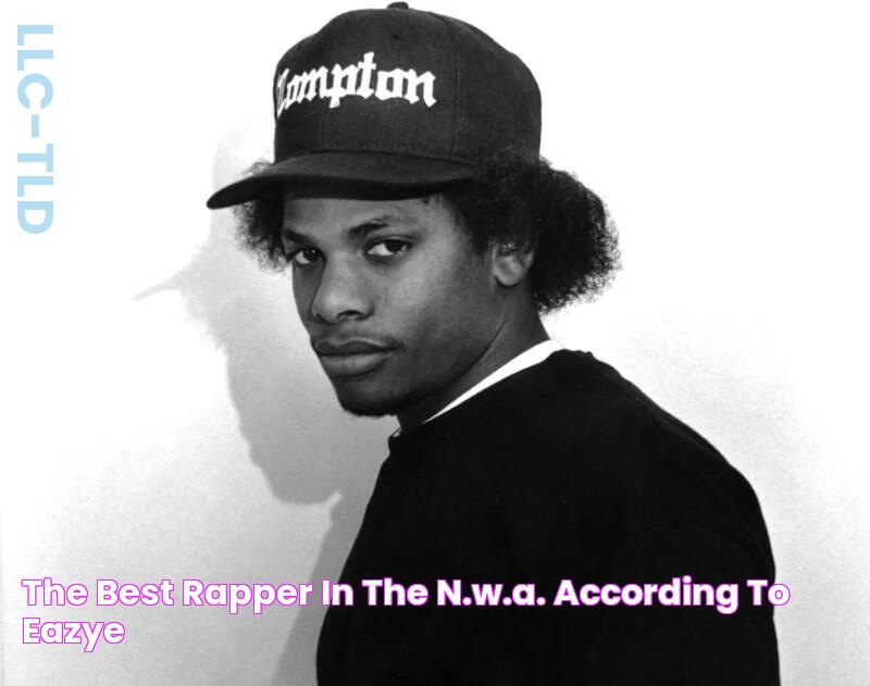 The "best rapper in the N.W.A." according to EazyE