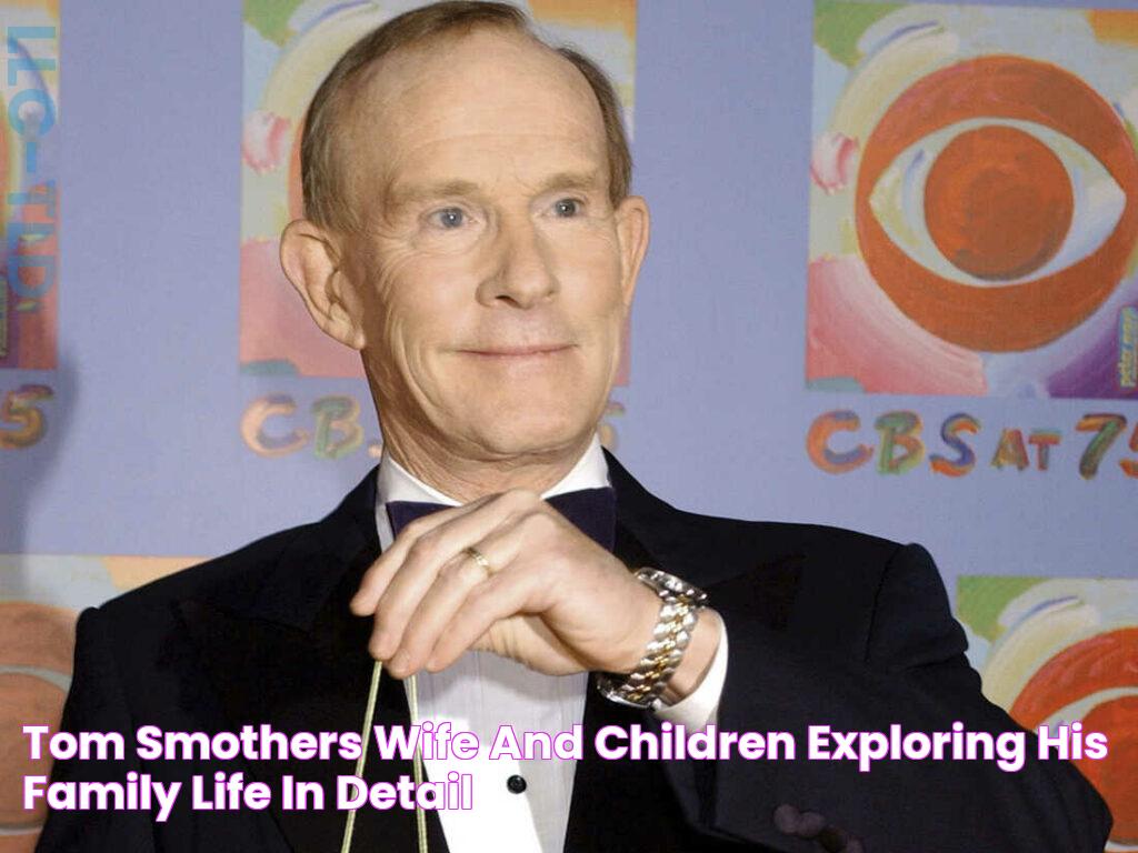 Tom Smothers' Wife and Children Exploring His Family Life in Detail