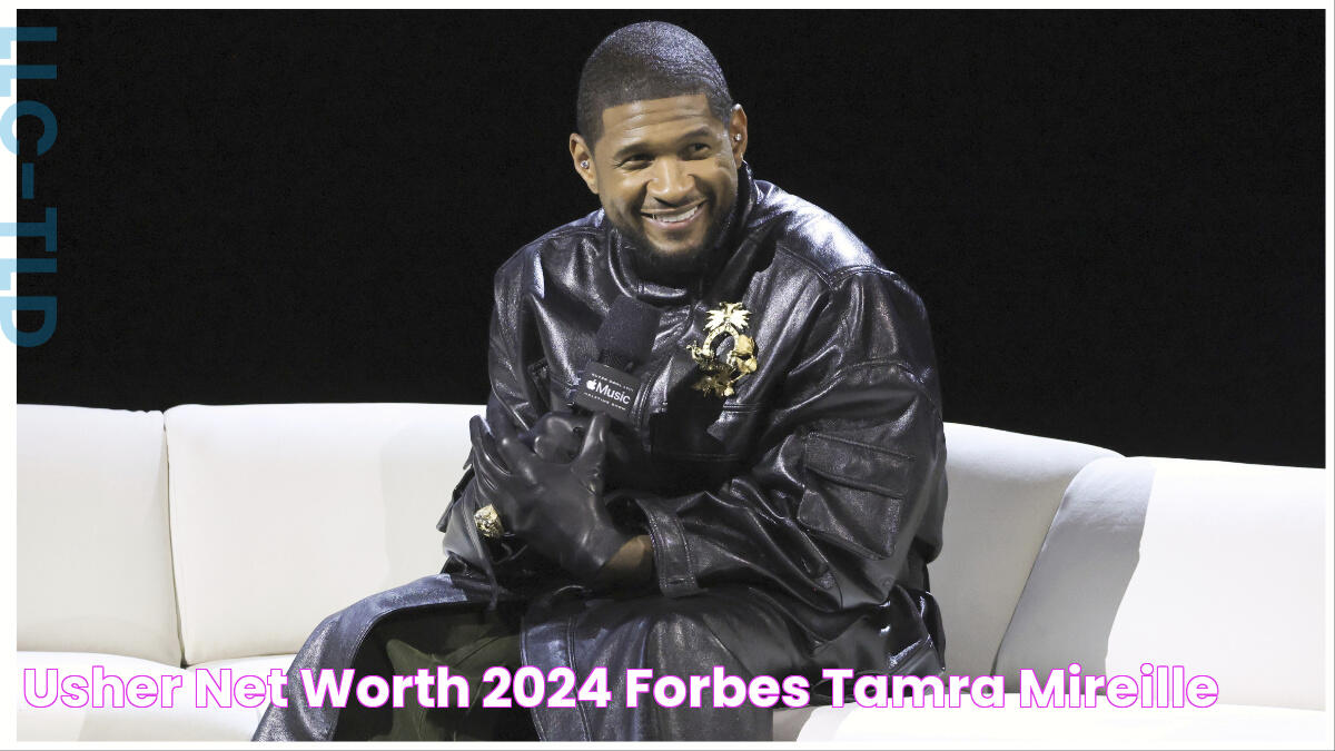 Usher Net Worth 2024 Forbes Tamra Mireille