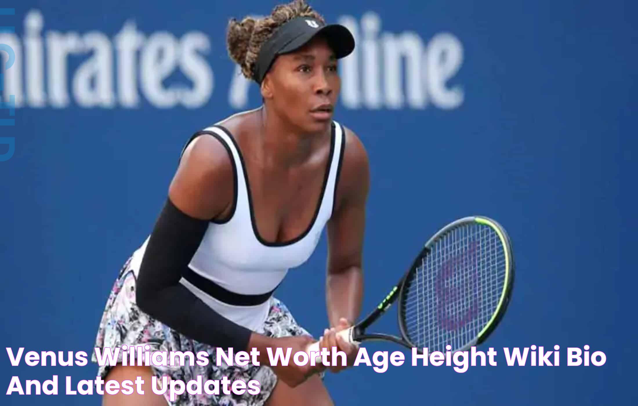 Venus Williams net worth, age, height, wiki, bio and latest updates