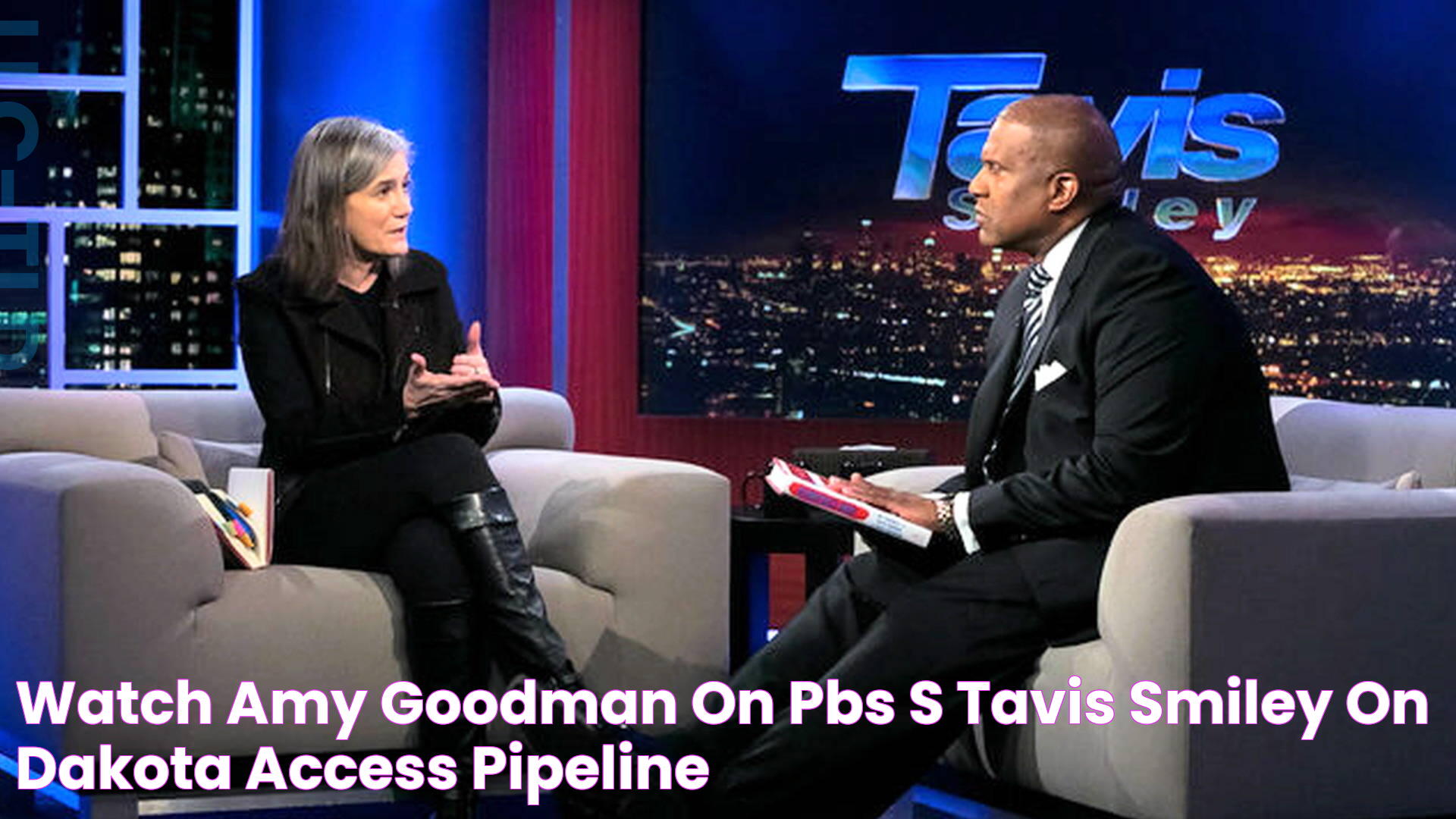 WATCH Amy Goodman on PBS’s Tavis Smiley on Dakota Access Pipeline