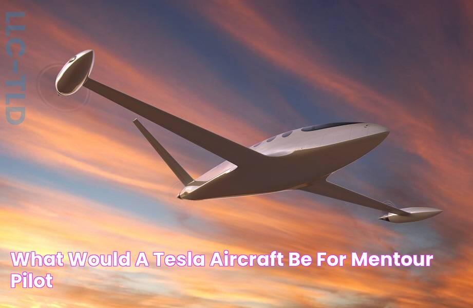 What would a Tesla Aircraft Be For? Mentour Pilot