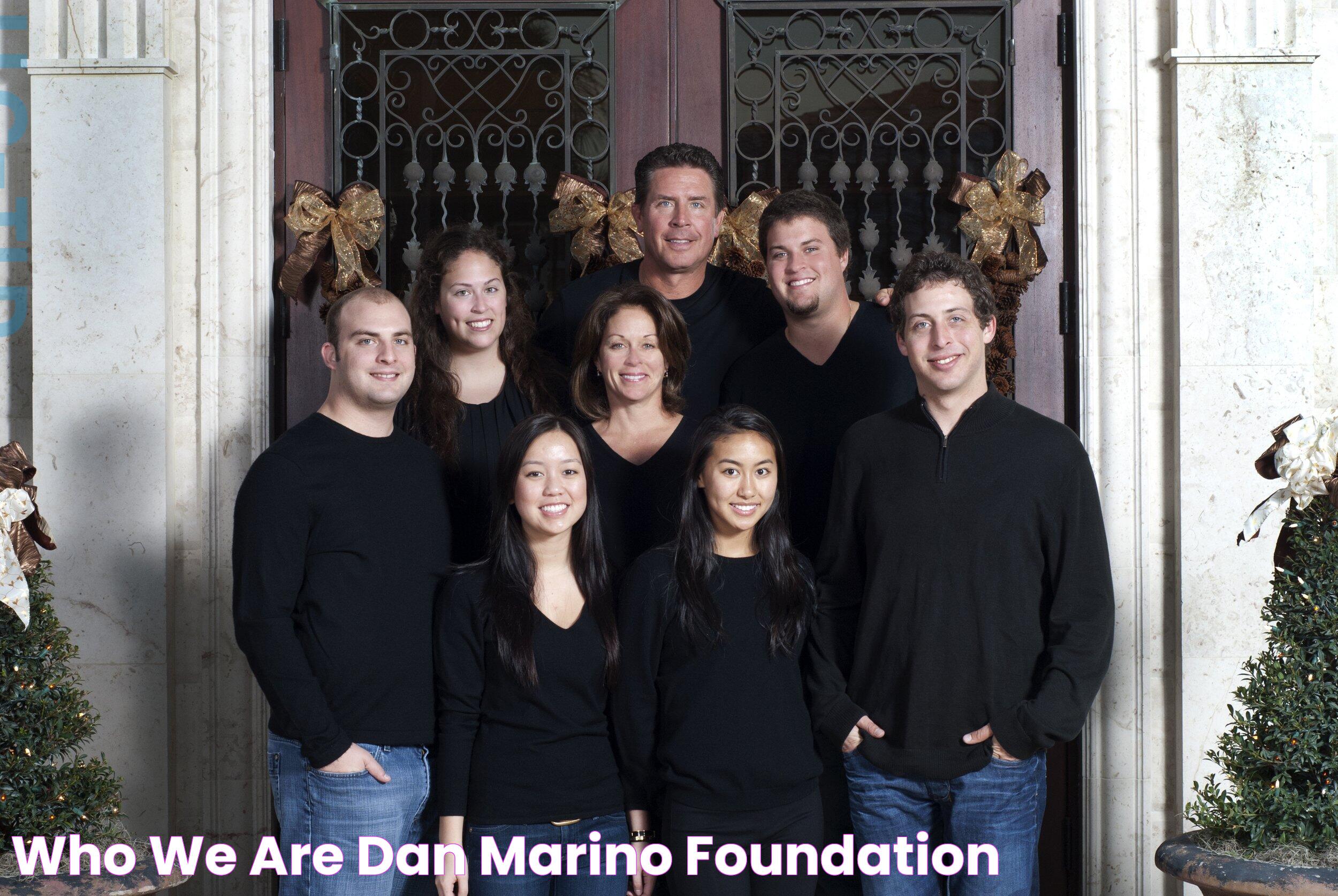 Who We Are — Dan Marino Foundation