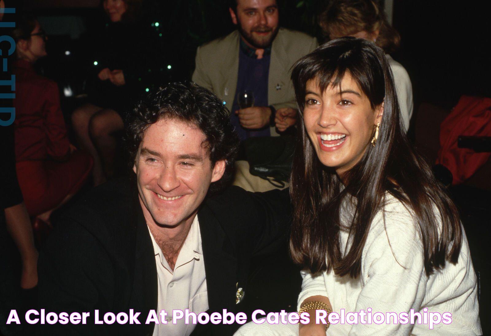 The Ultimate Guide To Phoebe Cates' Relationships