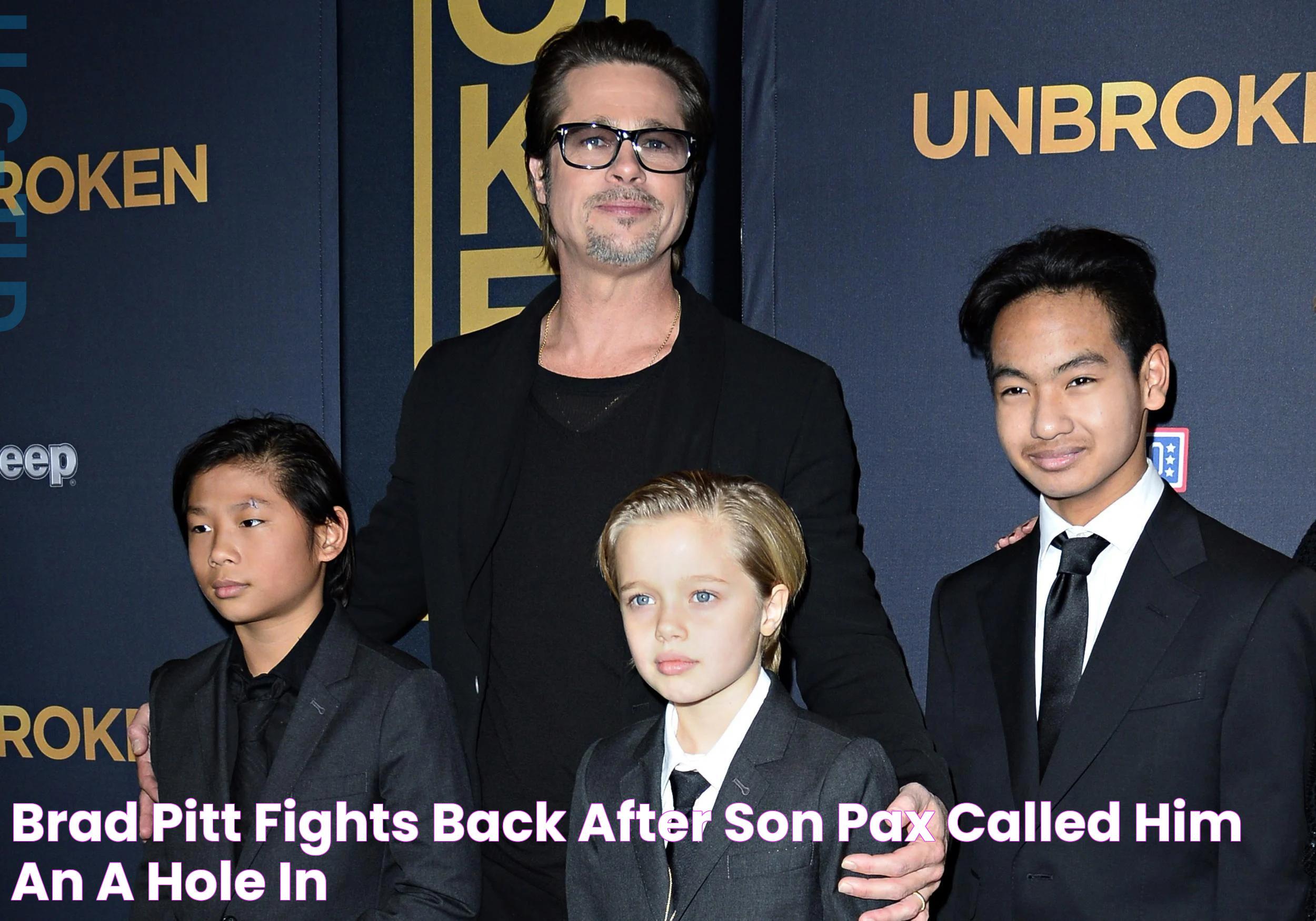 Brad Pitt 'fights back' after son Pax called him 'an a**hole' in