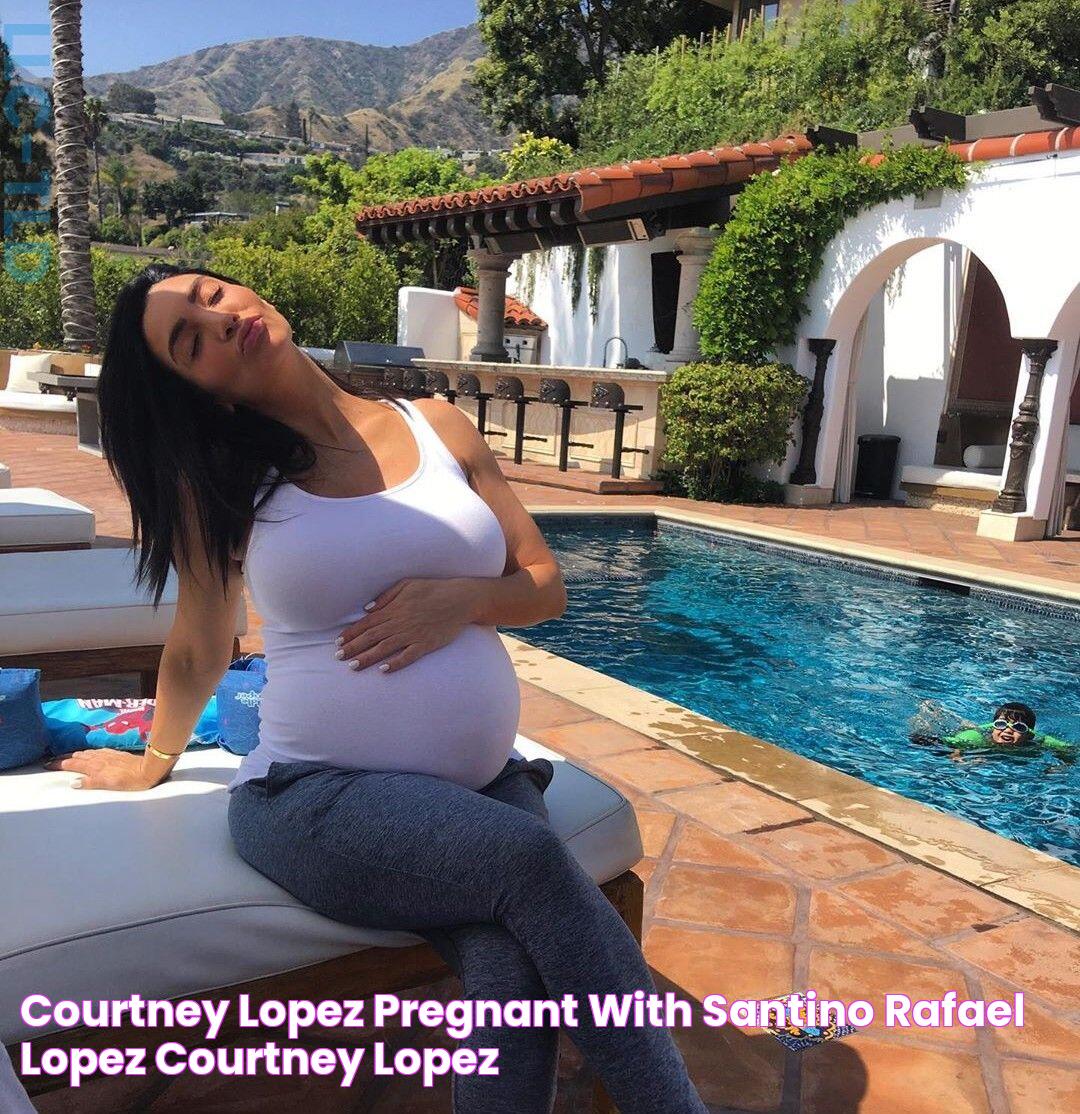 Courtney Lopez pregnant with Santino Rafael Lopez Courtney lopez