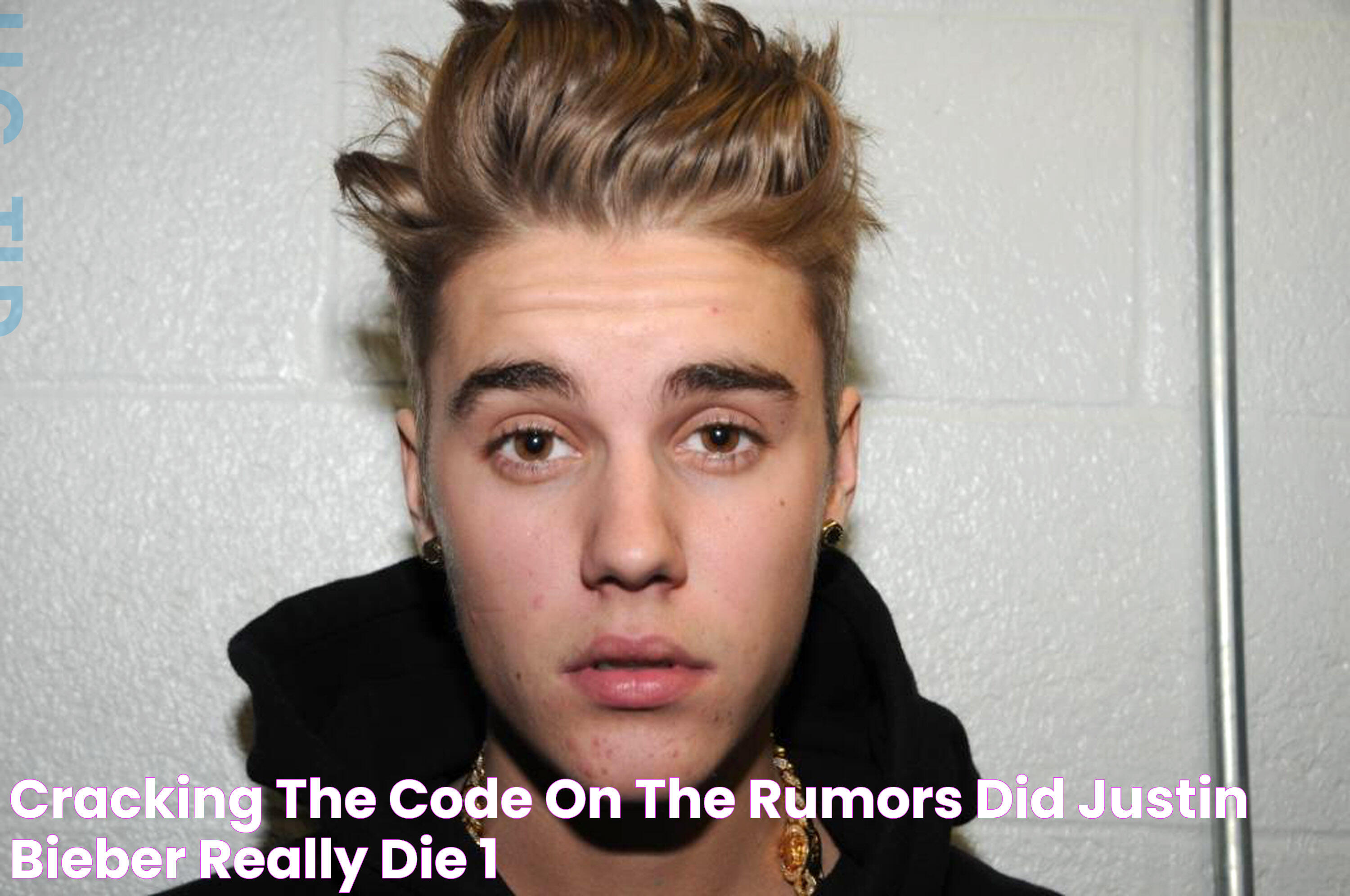 Cracking The Code On The Rumors Did Justin Bieber Really Die?