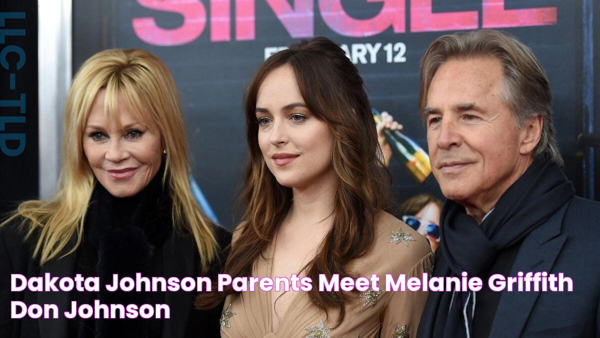 Dakota Johnson Parents Meet Melanie Griffith & Don Johnson