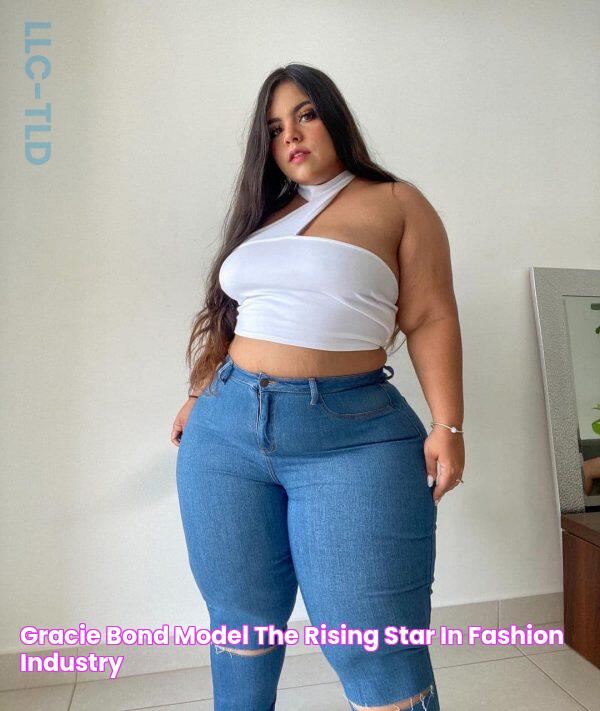 Gracie Bond Model The Rising Star In Fashion Industry