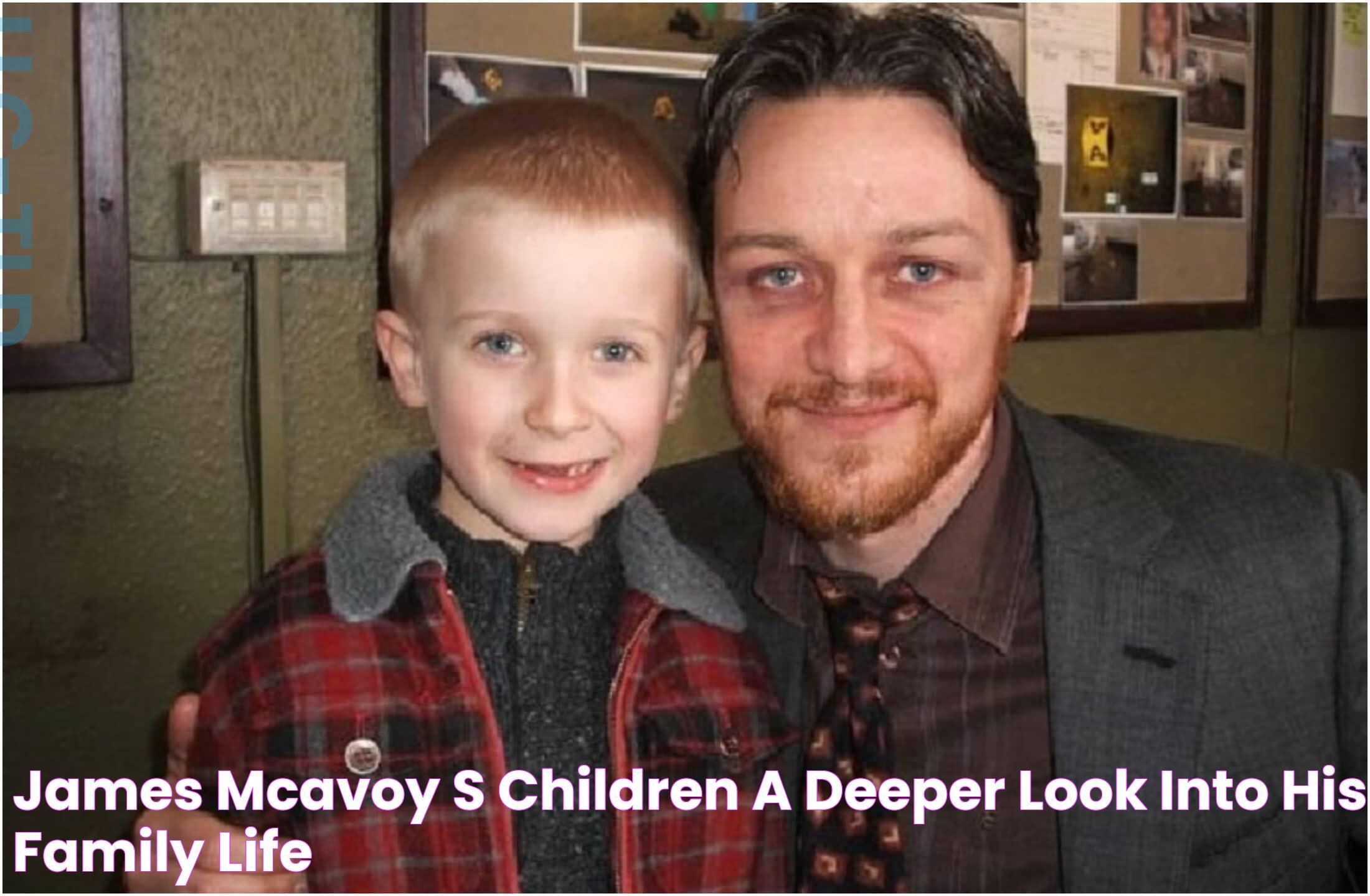 James McAvoy's Family: Photos Of His Kids