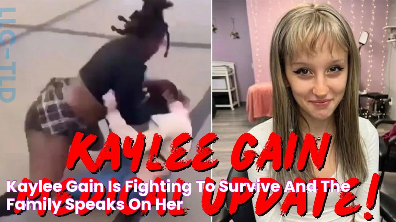 Kaylee Gain is "Fighting to Survive" and the Family Speaks on her