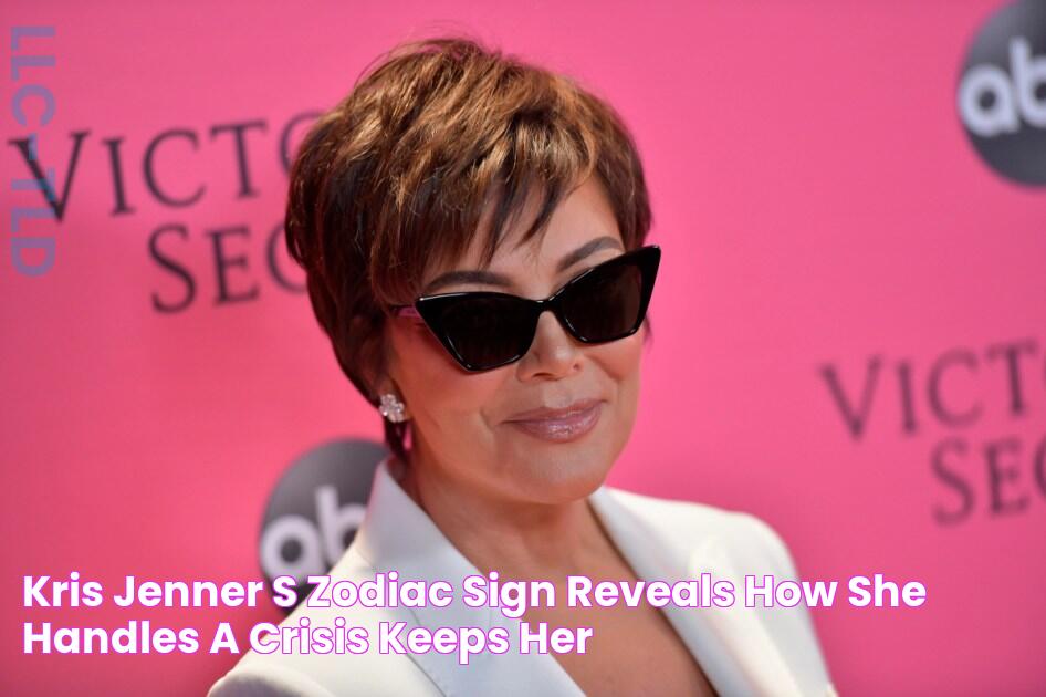 Kris Jenner's Zodiac Sign Reveals How She Handles A Crisis & Keeps Her