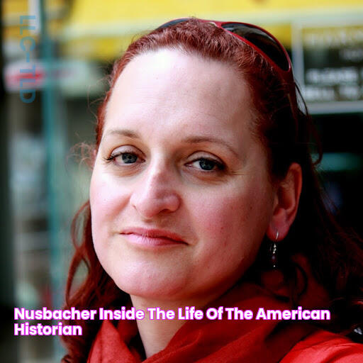 Nusbacher Inside The Life Of The American Historian