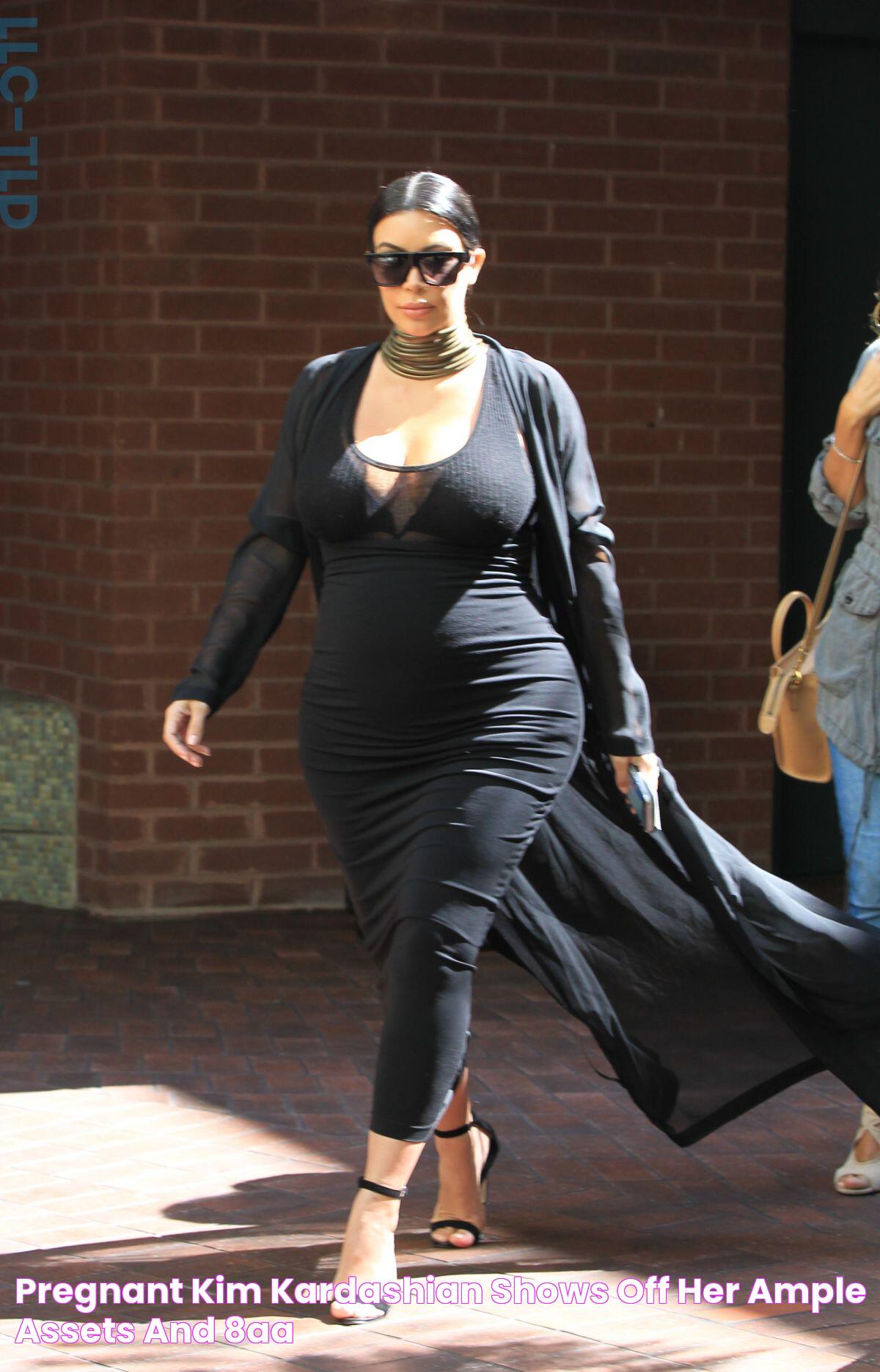 Pregnant Kim Kardashian Shows Off Her Ample Assets And 8AA