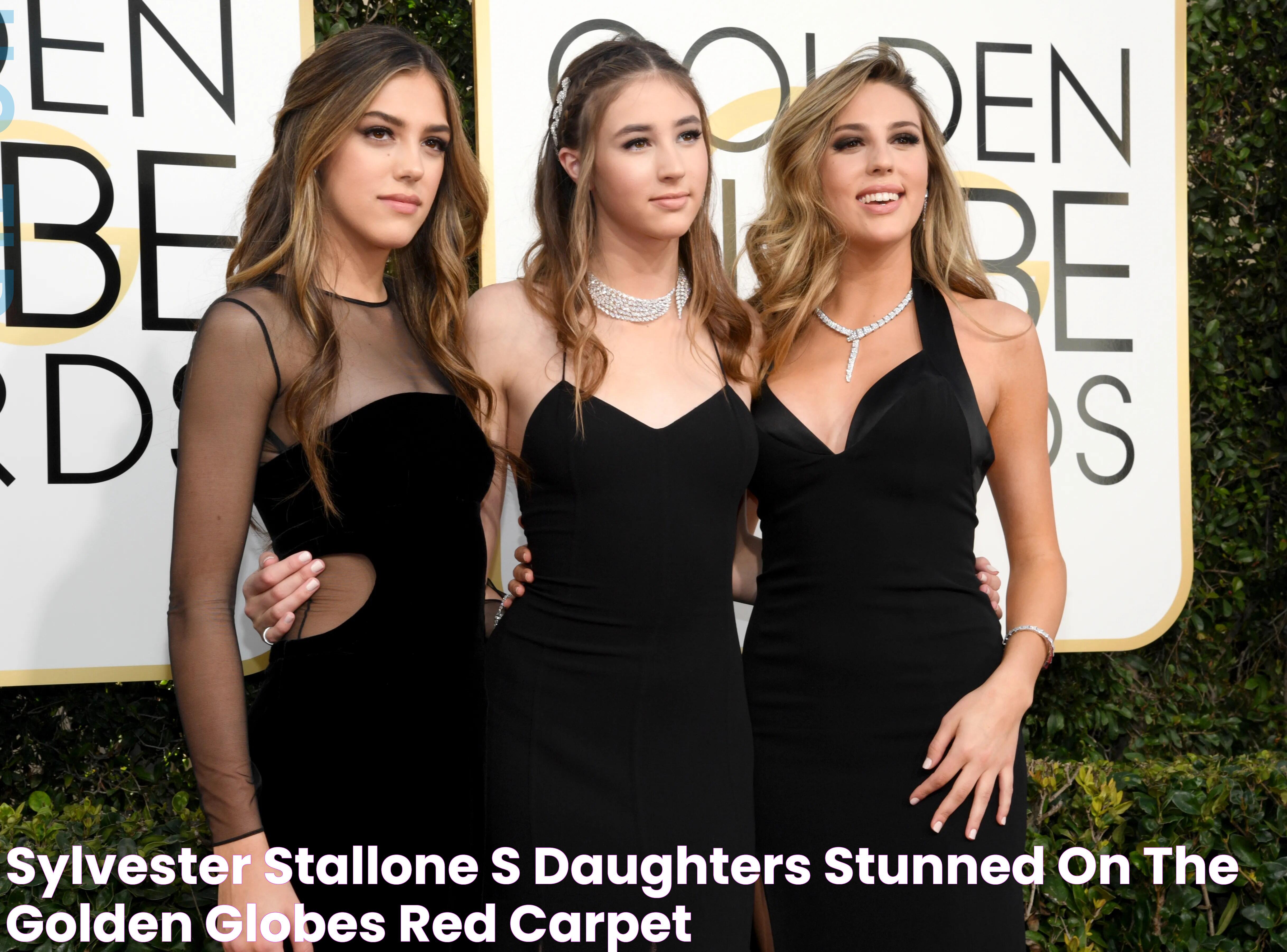 Sylvester Stallone's Daughters Stunned on the Golden Globes Red Carpet