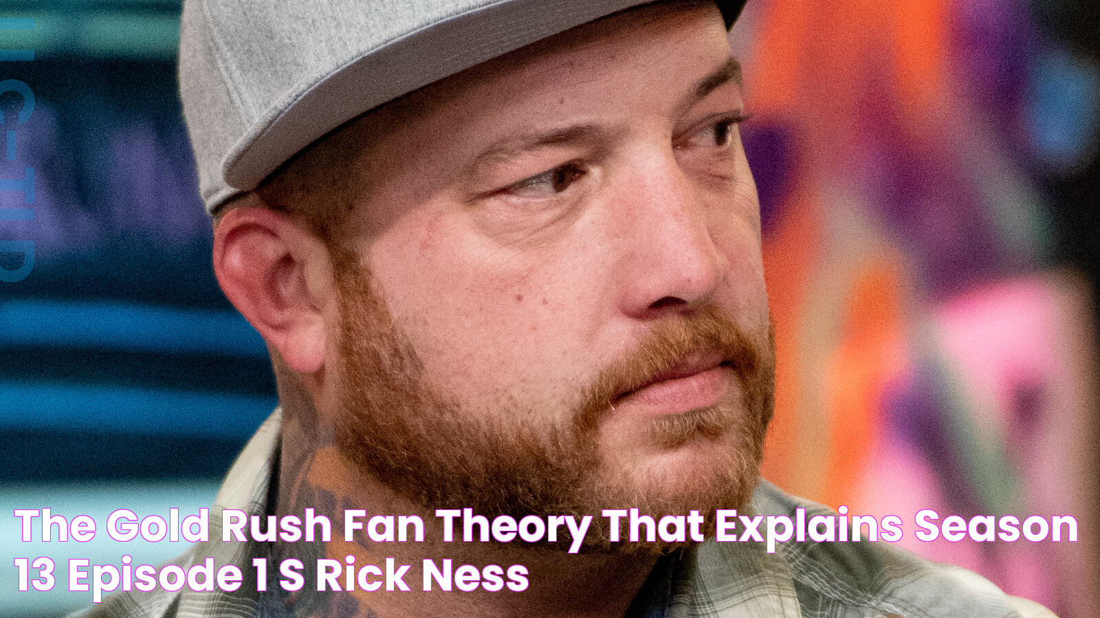 The Gold Rush Fan Theory That Explains Season 13 Episode 1's Rick Ness