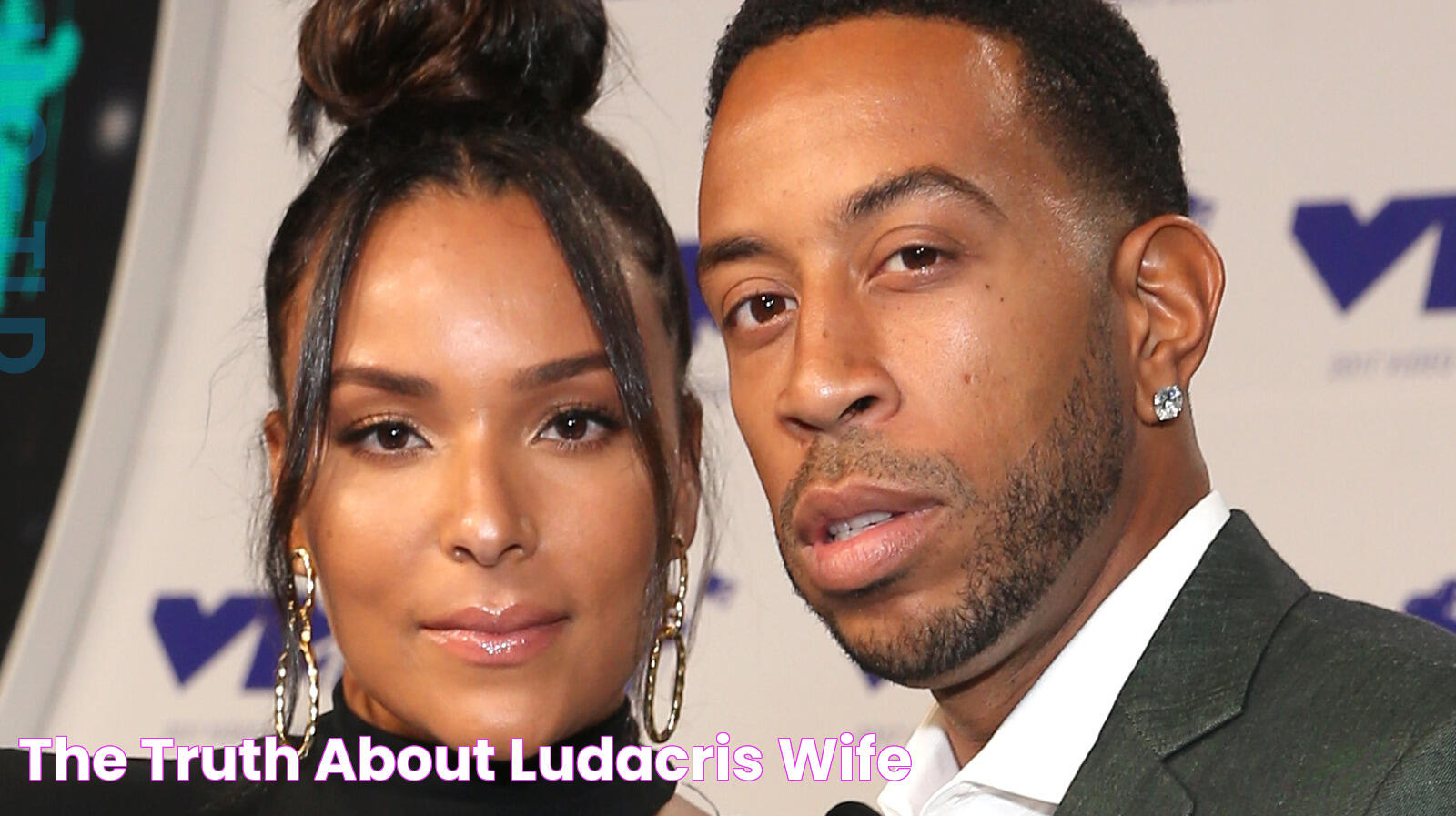 The Truth About Ludacris' Wife